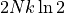 2 N k \ln 2